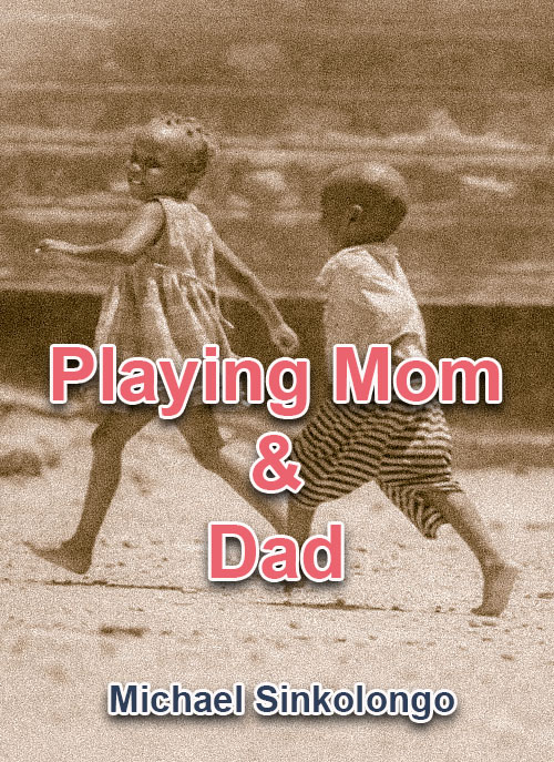 Playing Mom and Dad